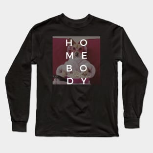 Homebody Long Sleeve T-Shirt